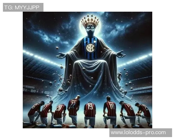 意甲激战国米逆转利物浦补时绝杀点燃全场激情